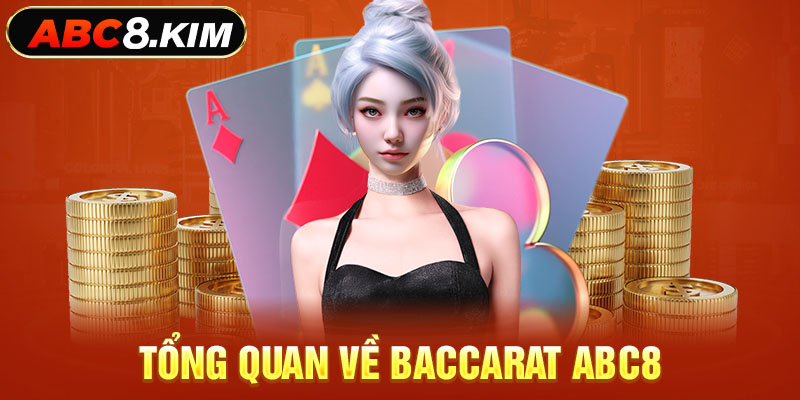 Tổng quan về baccarat ABC8