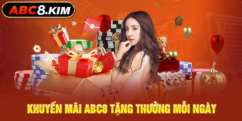 Khuyến mãi ABC8 tặng thưởng mỗi ngày