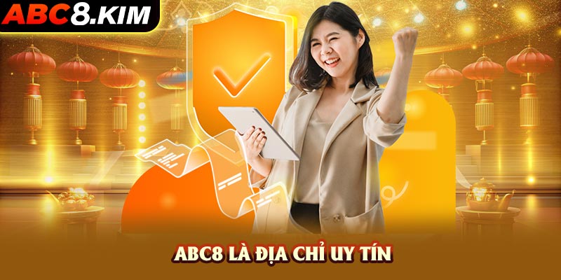 ABC8 là địa chỉ uy tín